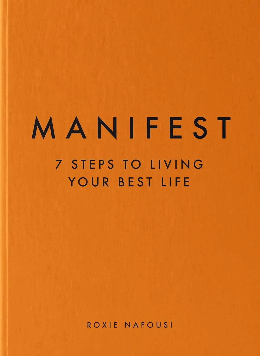 Manifest: 7 Steps to Living Your Best Life Hardcover  October 18, 2022